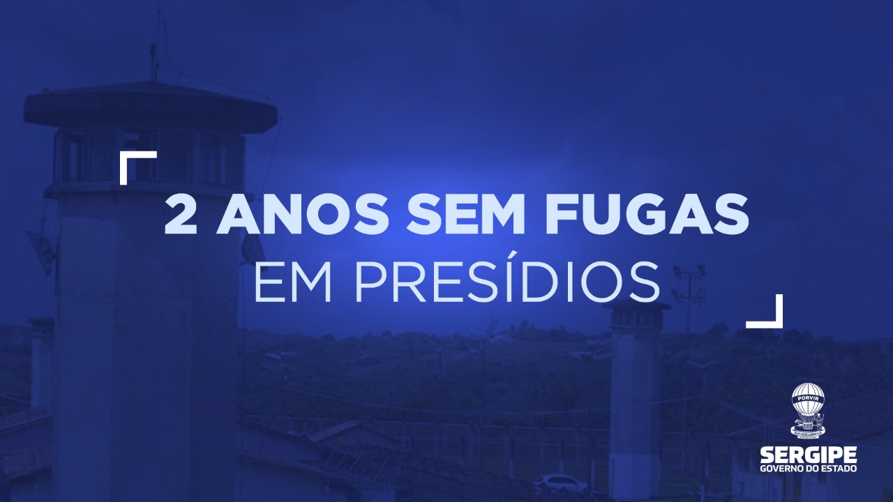 SEJUC não registra fugas há dois anos no sistema prisional de Sergipe